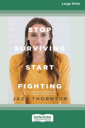 Stop Surviving Start Fighting 16pt Large Print Edition