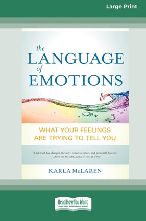 The Language of Emotions What Your Feelings Are Trying to Tell You 16pt Large Print Edition
