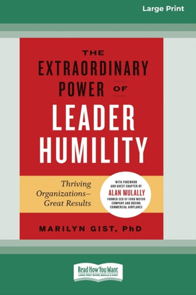 The Extraordinary Power of Leader Humility Standard Large Print 16 Pt Edition