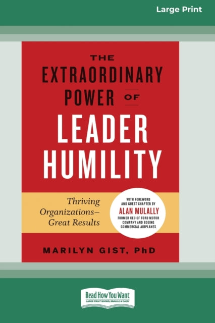 The Extraordinary Power of Leader Humility Standard Large Print 16 Pt Edition