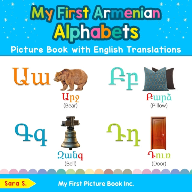 My First Armenian Alphabets Picture Book with English Translations Bilingual Early Learning  Easy Teaching Armenian Books for Kids 1 Teach  Learn Basic Armenian words for Children
