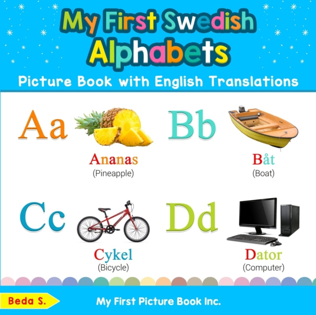 My First Swedish Alphabets Picture Book with English Translations Bilingual Early Learning  Easy Teaching Swedish Books for Kids 1 Teach  Learn Basic Swedish words for Children
