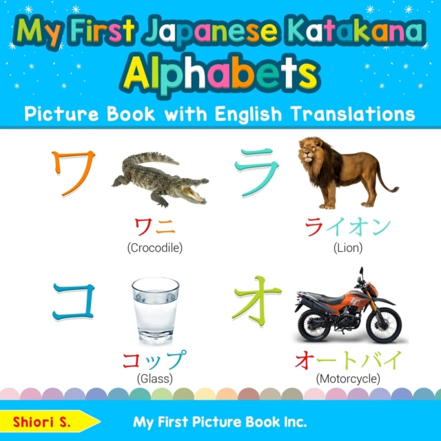 My First Japanese Katakana Alphabets Picture Book with English Translations Bilingual Early Learning  Easy Teaching Japanese Katakana Books for  Basic Japanese Katakana words for Children