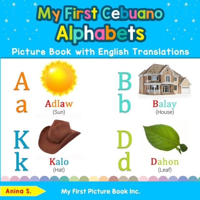 My First Cebuano Alphabets Picture Book with