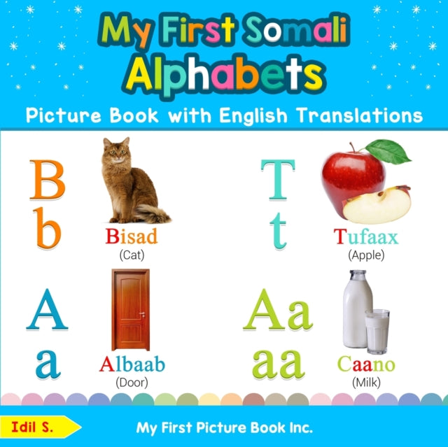 My First Somali Alphabets Picture Book with English Translations Bilingual Early Learning  Easy Teaching Somali Books for Kids 1 Teach  Learn Basic Somali words for Children