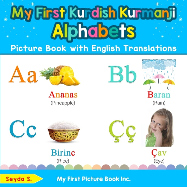 My First Kurdish Kurmanji Alphabets Picture Book with English Translations Bilingual Early Learning  Easy Teaching Kurdish Kurmanji Books for Kids  Basic Kurdish Kurmanji words for Children