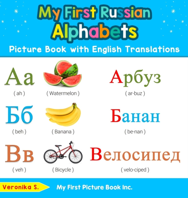My First Russian Alphabets Picture Book with English Translations Bilingual Early Learning  Easy Teaching Russian Books for Kids 1 Teach  Learn Basic Russian Words for Children