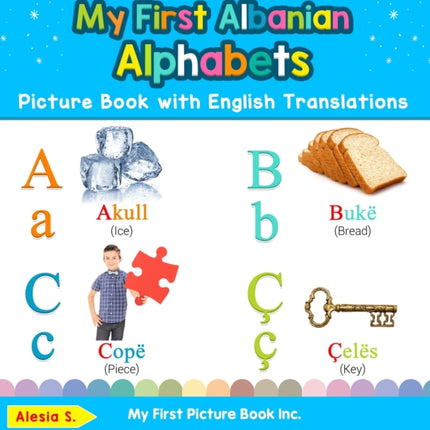 My First Albanian Alphabets Picture Book with English Translations
