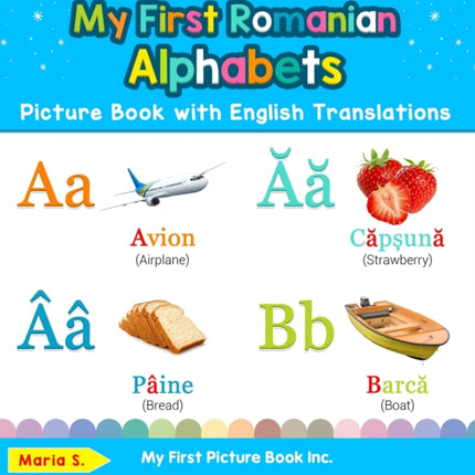 My First Romanian Alphabets Picture Book with English Translations Bilingual Early Learning  Easy Teaching Romanian Books for Kids 1 Teach  Learn Basic Romanian Words for Children