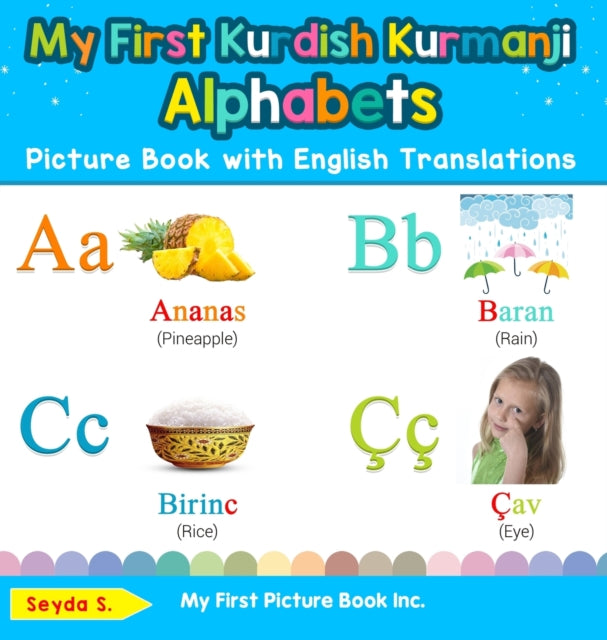 My First Kurdish Kurmanji Alphabets Picture Book with English Translations Bilingual Early Learning  Easy Teaching Kurdish Kurmanji Books for Kids   Learn Basic Kurdish Kurmanji Words for Chi