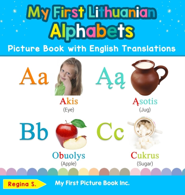 My First Lithuanian Alphabets Picture Book with English Translations Bilingual Early Learning  Easy Teaching Lithuanian Books for Kids 1 Teach  Learn Basic Lithuanian Words for Children