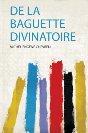 De La Baguette Divinatoire 1