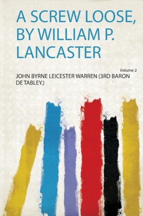 A Screw Loose by William P Lancaster 1