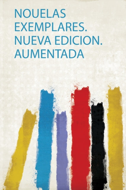 Nouelas Exemplares. Nueva Edicion. Aumentada