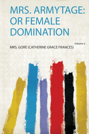 Mrs. Armytage or Female Domination
