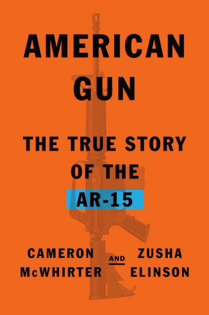 American Gun: The True Story of the Ar-15