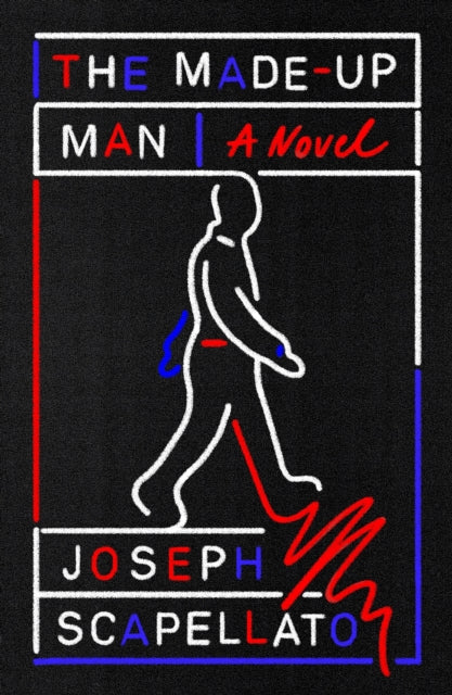 The Made-Up Man: A Novel