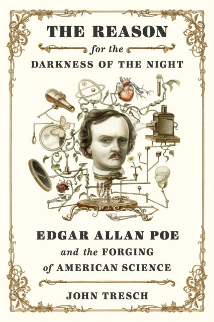 The Reason for the Darkness of the Night: Edgar Allan Poe and the Forging of American Science