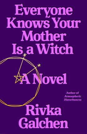 Everyone Knows Your Mother Is a Witch