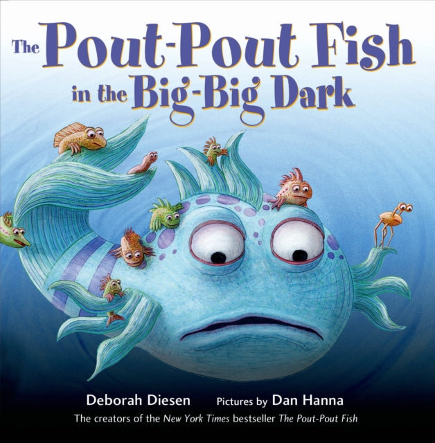 The PoutPout Fish in the BigBig Dark