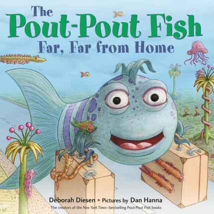 The PoutPout Fish Far Far from Home