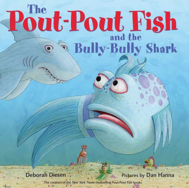 PoutPout Fish and the BullyBully Shark The A PoutPout Fish Adventure