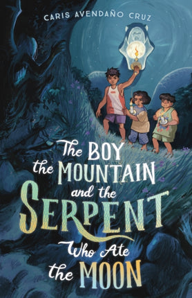 The Boy the Mountain and the Serpent Who Ate the