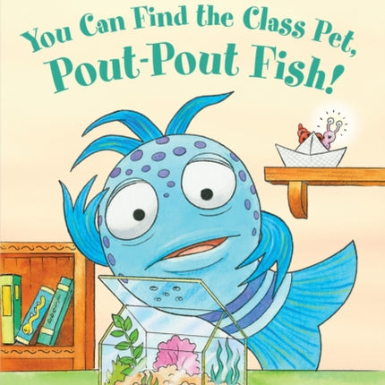 You Can Find the Class Pet, Pout-Pout Fish!