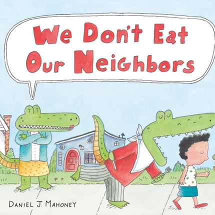 We Dont Eat Our Neighbors