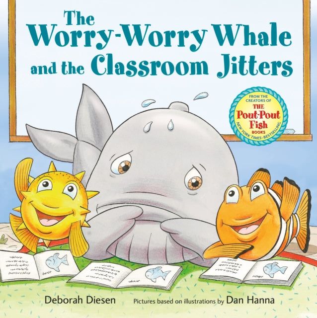 The WorryWorry Whale and the Classroom Jitters