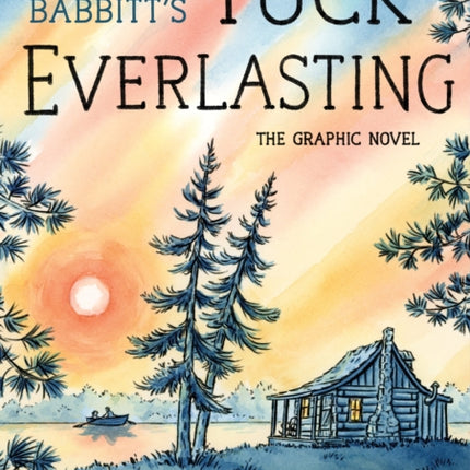 Tuck Everlasting The Graphic Novel