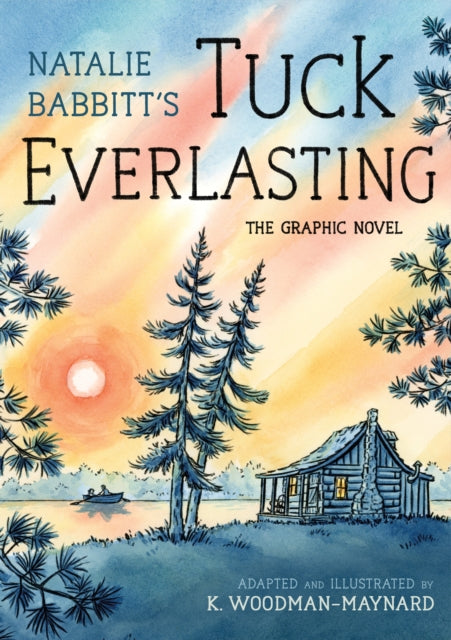 Tuck Everlasting The Graphic Novel