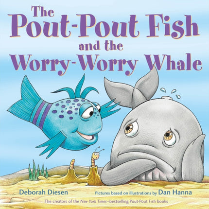 The PoutPout Fish and the WorryWorry Whale