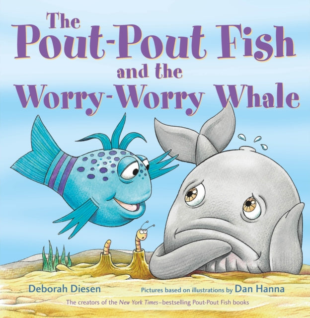 The PoutPout Fish and the WorryWorry Whale