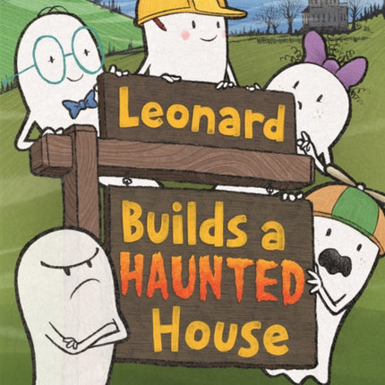 Leonard Builds a Haunted House
