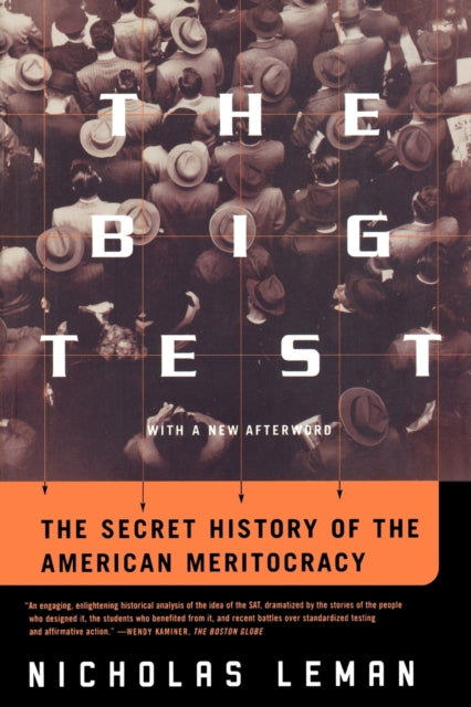 The Big Test The Secret History of the American Meritocracy