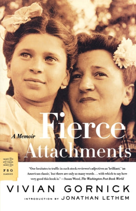 Fierce Attachments: A Memoir