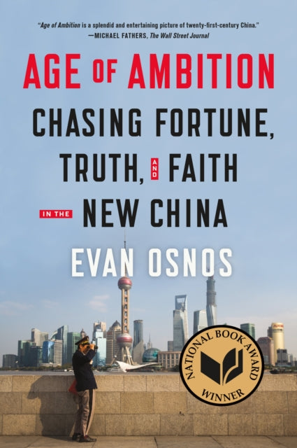 Age of Ambition: Chasing Fortune, Truth, and Faith in the New China