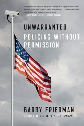 Unwarranted: Policing Without Permission