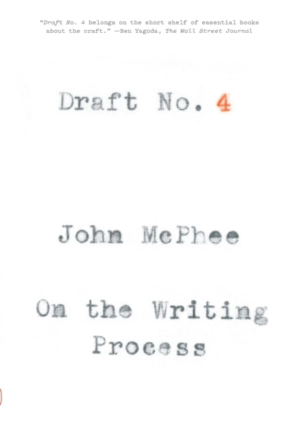 Draft No. 4: On the Writing Process