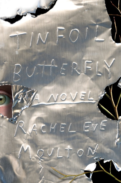 Tinfoil Butterfly: A Novel