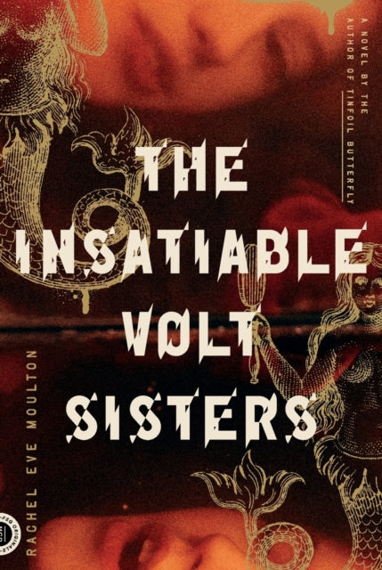 The Insatiable Volt Sisters: A Novel