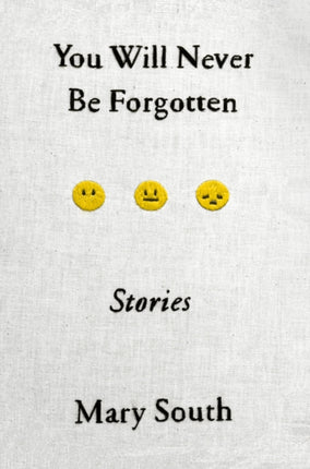 You Will Never Be Forgotten: Stories