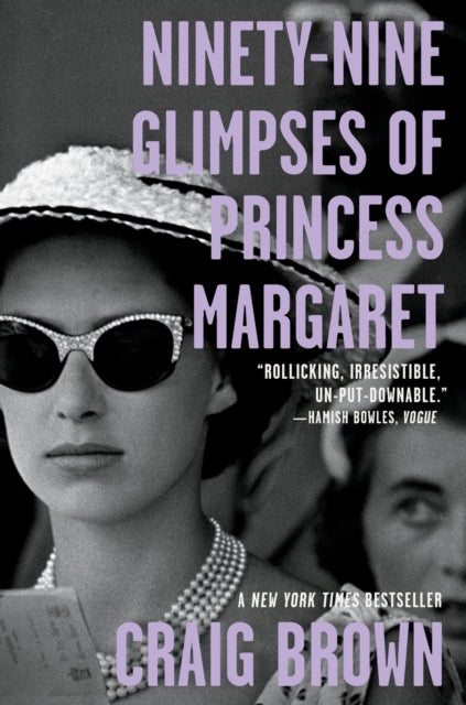 Ninety-Nine Glimpses of Princess Margaret