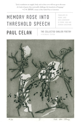 Memory Rose into Threshold Speech: The Collected Earlier Poetry: A Bilingual Edition