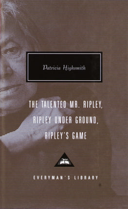 The Talented Mr. Ripley, Ripley Under Ground, Ripley's Game: Introduction by Grey Gowrie