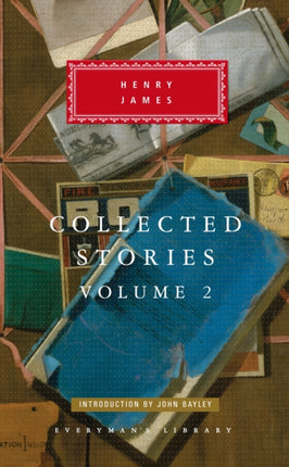 Collected Stories of Henry James: Volume 2; Introduction by John Bayley