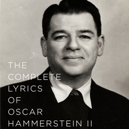 The Complete Lyrics of Oscar Hammerstein II