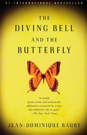 The Diving Bell and the Butterfly: A Memoir of Life in Death