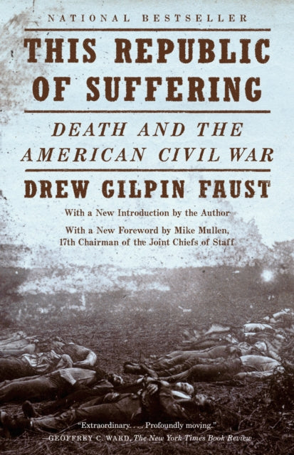 This Republic of Suffering: Death and the American Civil War (National Book Award Finalist)